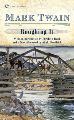 Cover of the mass market paperback "Roughing It" by Signet Book, featuring a vintage-style illustration and classic typography.