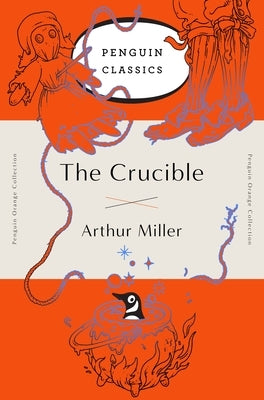 The Crucible: (Penguin Orange Collection) Paperback Penguin Classics