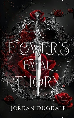A Flower's Fatal Thorn Paperback Dragon Moss Publishing