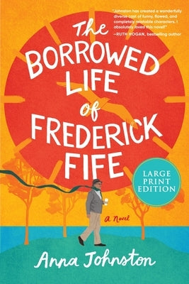 Paperback copy of "The Borrowed Life of Frederick Fife" by William Morrow Large Print, showing the book cover with title and author.
