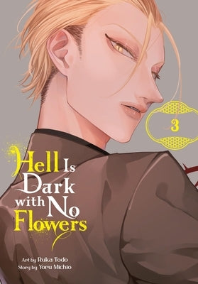 Paperback of Hell Is Dark with No Flowers, Vol. 3 manga by Yen Press featuring dark, stylized cover art with Japanese text.