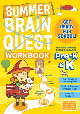 Summer Brain Quest: For Adventures Between Grades Pre-K & K Paperback Workman Kids