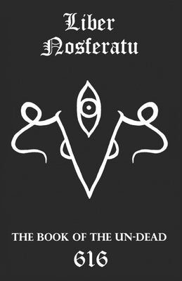 Liber Nosferatu: The Book of the Un-Dead by 616srm, Aionic Star