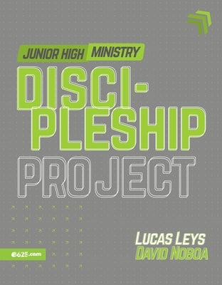 Discipleship Project - Junior High (Proyecto Discipulado - Ministerio de Preadolescentes) Paperback E625