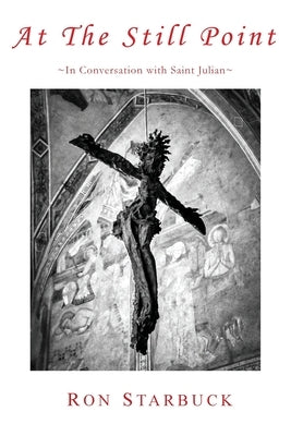 Paperback copy of "At The Still Point: In Conversation with Saint Julian" by Saint Julian Press, Inc., showing the book cover.