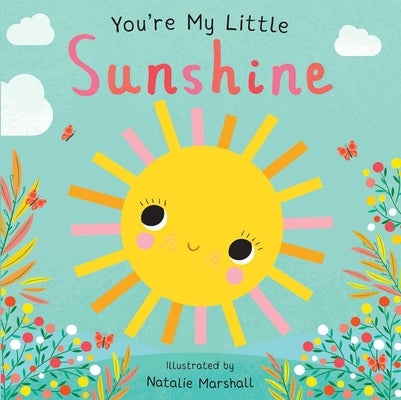 You're My Little Sunshine Board Book Silver Dolphin Books