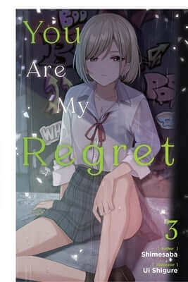 You Are My Regret, Vol. 3: Volume 3 Paperback Yen on