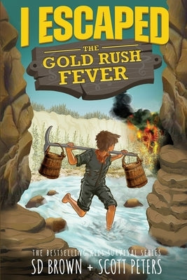 Paperback of "I Escaped The Gold Rush Fever" by Best Day Books for Young Readers, showing the book cover with a gold rush scene.