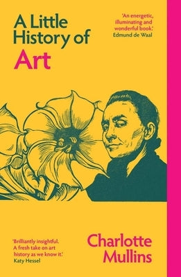 Paperback of A Little History of Art by Yale University Press, featuring a colorful book cover with artistic illustrations.