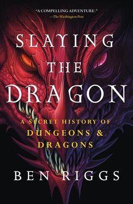 Paperback copy of "Slaying the Dragon: A Secret History of Dungeons & Dragons" by St. Martin's Griffin, showing the book cover.