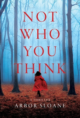 Paperback copy of "Not Who You Think: A Thriller" by Crooked Lane Books, featuring a dark, suspenseful cover design.
