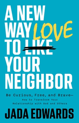 Paperback book titled "A New Way to Love Your Neighbor" by B&H Books, featuring a cover with warm colors and inviting design.