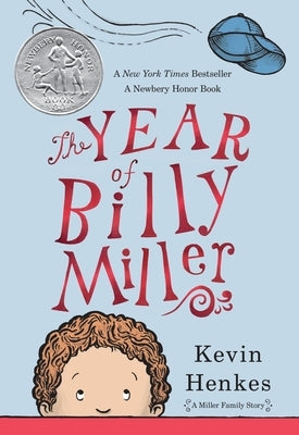 Paperback of The Year of Billy Miller, a Newbery Honor Award-winning children's book published by Greenwillow Books.