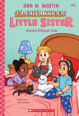Karen's Kittycat Club (Baby-Sitters Little Sister #4): Volume 4 Paperback Scholastic Inc.