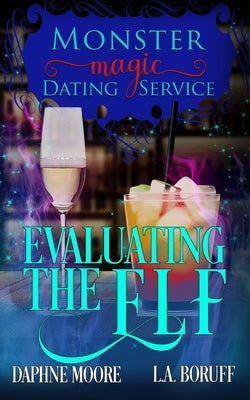 Evaluating the Elf: A Monstrously Hilarious Romantic Comedy Paperback Phantom Pen
