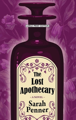 Large print paperback of "The Lost Apothecary" with a decorative cover, published by Large Print Press.