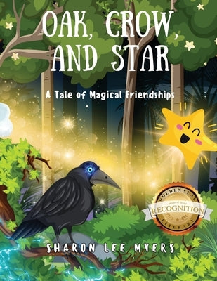 Oak, Crow, and Star: A Tale of Magical Friendships (Latest Edition) Paperback Studio of Books LLC