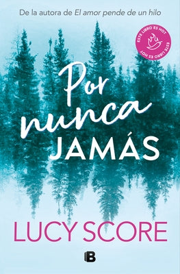 Por Nunca Jamás / Forever Never by Score, Lucy