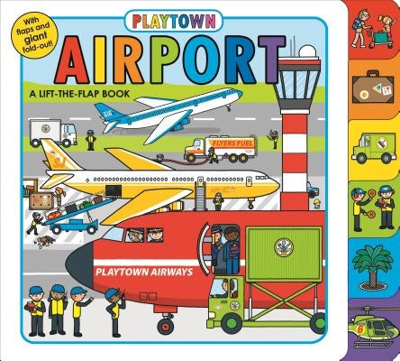 Playtown: Airport: A Lift-The-Flap Book Board Book Priddy Books Us