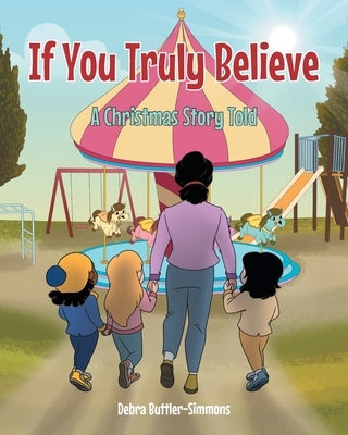 Paperback of "If You Truly Believe: A Christmas Story Told" by Fulton Books, featuring festive holiday-themed cover art.
