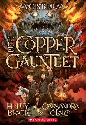 Paperback copy of The Copper Gauntlet (Magisterium #2) by Scholastic Inc., showing the book cover with metallic copper design.