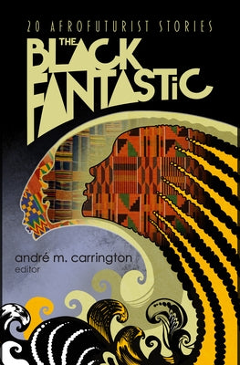 Paperback of The Black Fantastic: 20 Afrofuturist Stories by Library of America, featuring a cover with vibrant futuristic artwork.