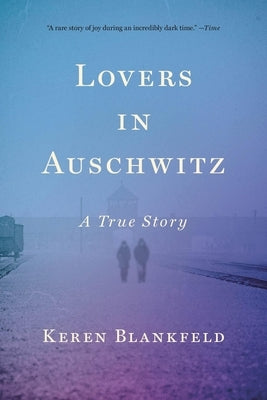 Lovers in Auschwitz: A True Story Paperback Back Bay Books