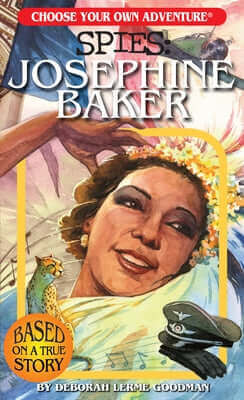 Choose Your Own Adventure Spies: Josephine Baker Paperback Choose Your Own Adventure