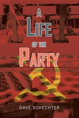 A Life of the Party by Schechter, Dave