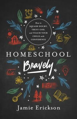 Paperback copy of Homeschool Bravely by Moody Publishers, featuring the book's cover with title and author details.