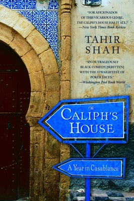 The Caliph's House: A Year in Casablanca Paperback Bantam