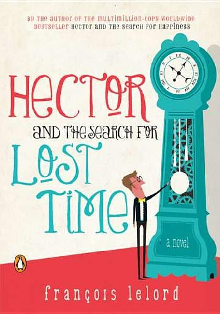 Paperback of Hector and the Search for Lost Time by Penguin Publishing Group, showing the book cover with title and author.