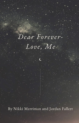 Dear Forever- Love, Me Paperback CPR Publishing