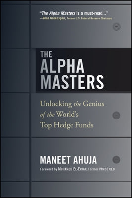 The Alpha Masters: Unlocking the Genius of the World's Top Hedge Funds Paperback Wiley