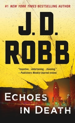 Cover of "Echoes in Death" by Eve Dallas, a mass market paperback novel published by St. Martin's Press.