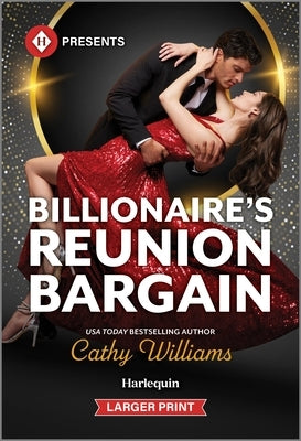Billionaire's Reunion Bargain by Williams, Cathy