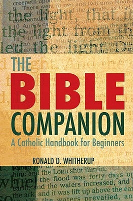 The Bible Companion A Catholic Handbook for Beginners Paperback Crossroad Publishing