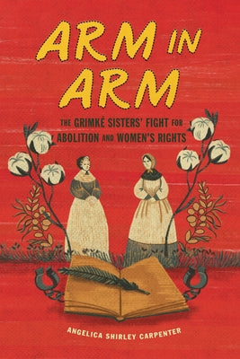 Paperback book titled "Arm in Arm: The Grimké Sisters' Fight for Abolition and Women's Rights" by Zest Books, featuring the cover design.