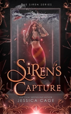Siren's Capture Paperback Caged Fantasies Publications, LLC