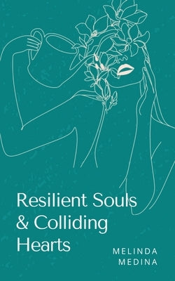 Resilient Souls & Colliding Hearts Paperback Bookleaf Publishing
