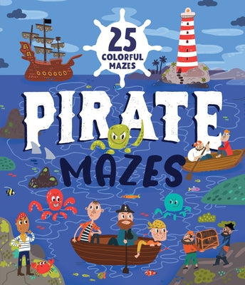 Pirate Mazes: 25 Colorful Mazes by Clever Publishing