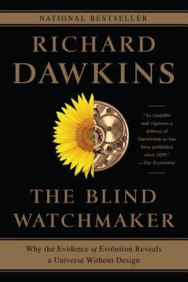 The Blind Watchmaker: Why the Evidence of Evolution Reveals a Universe Without Design Paperback W. W. Norton & Company