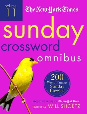 The New York Times Sunday Crossword Omnibus Volume 11: 200 World-Famous Sunday Puzzles from the Pages of the New York Times Paperback St. Martin's Griffin