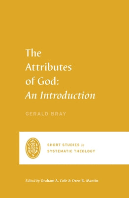 The Attributes of God: An Introduction Paperback Crossway