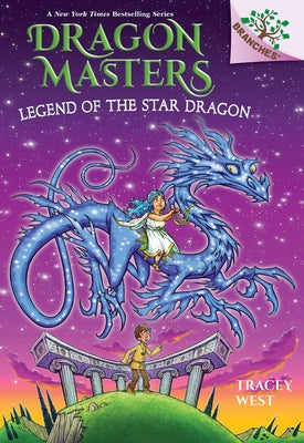 Legend of the Star Dragon: A Branches Book (Dragon Masters #25) Paperback Scholastic Inc.
