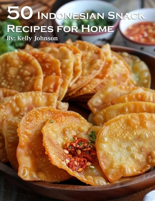 50 Indonesian Snack Recipes for Home Paperback Marick Booster