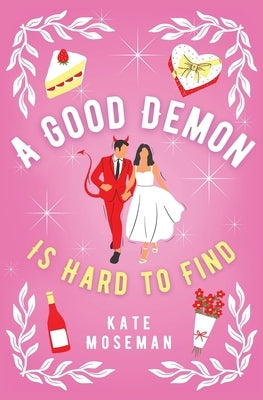 A Good Demon Is Hard to Find: A Paranormal Romantic Comedy Paperback Fortunella Press