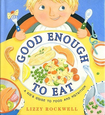 Paperback book titled "Good Enough to Eat: A Kid's Guide to Food and Nutrition" by HarperCollins, featuring colorful child-friendly illustrations.