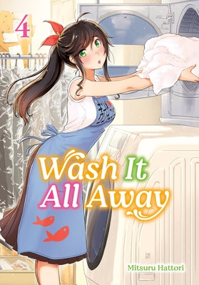 Wash It All Away 04 by Hattori, Mitsuru
