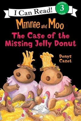 Paperback of Minnie and Moo: The Case of the Missing Jelly Donut by HarperCollins, featuring colorful cover art with Minnie and Moo characters.